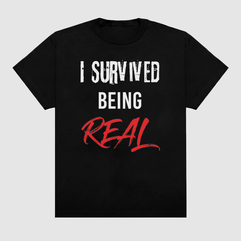 I Survived Being Real Classic Tee - Black