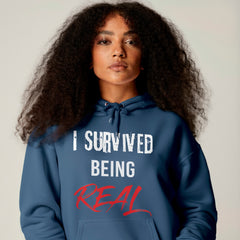 I Survived Being Real Hoodie - Blue