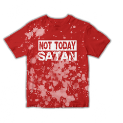 Not Today Satan (Tie-Die)